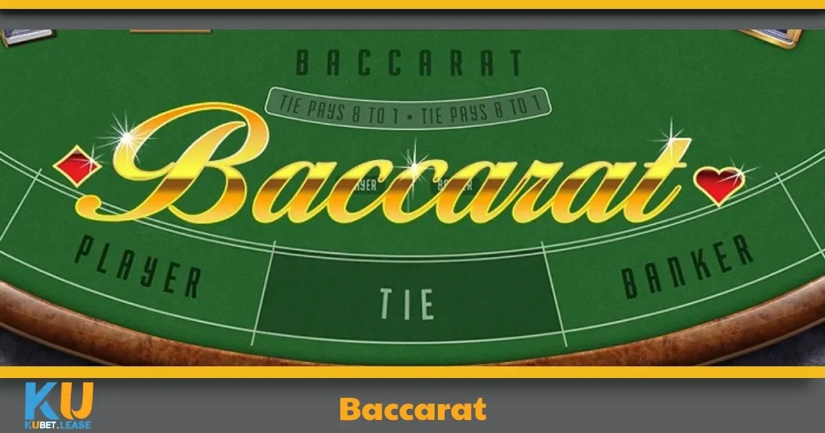 Baccarat KUBET Là Gì? Hướng Dẫn Luật Chơi Dành Cho Người Mới