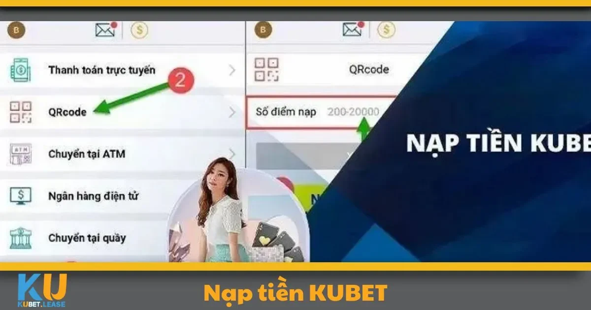 Các phương thức nạp tiền được hỗ trợ tại KUBET