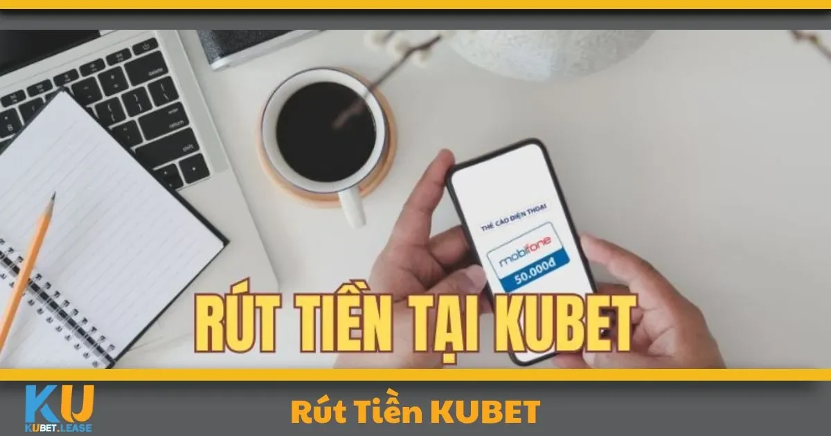Rút Tiền KUBET - Nhận Thưởng Dễ Dàng Và Minh Bạch 3 Chính sách hỗ trợ khách hàng khi gặp vấn đề rút tiền tại KUBET