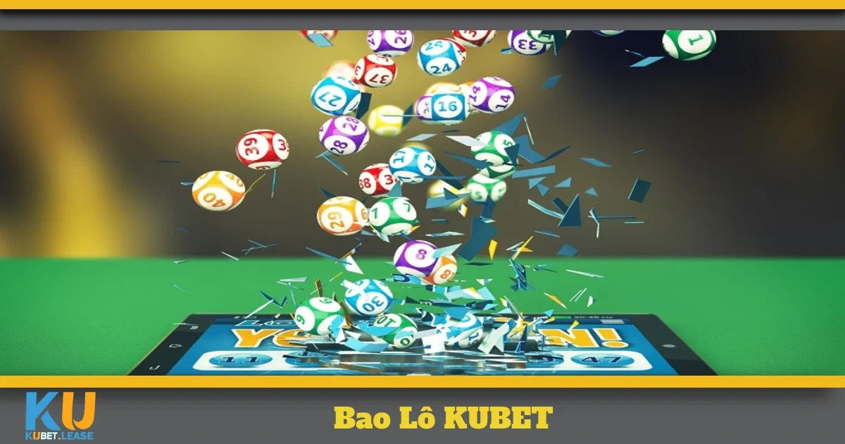 Bao Lô KUBET – Hướng Dẫn Chơi Và Cách Soi Cầu Chính Xác 3 Mẹo chốt số bao lô giúp bạn tối đa hóa cơ hội thắng lớn