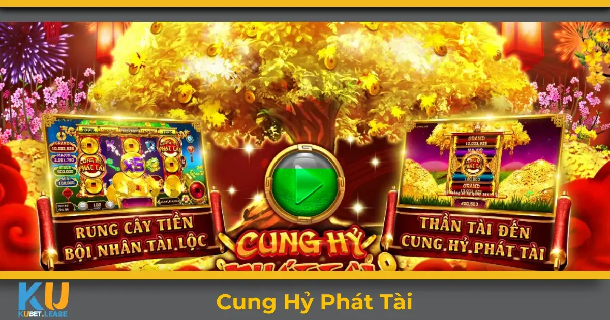 Cung Hỷ Phát Tài KUBET – Bí Kíp Chơi Và Cách Nhận Thưởng 4 Cung hỷ phát tài KUBET là gì? Tổng quan về trò chơi quay slot