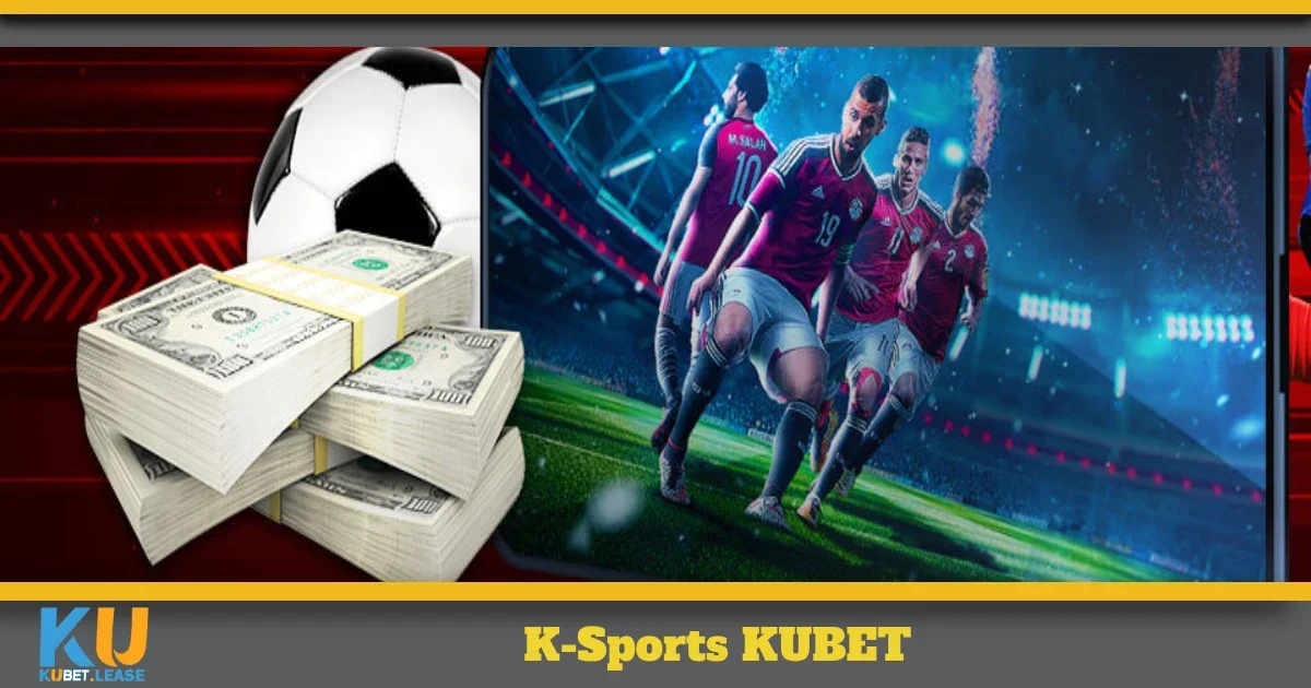 K-Sports KUBET – Cách Cá Cược Và Chốt Kèo Chính Xác Nhất 10 Cách đọc kèo và đặt cược tại K-Sports KUBET giúp bạn thắng lớn