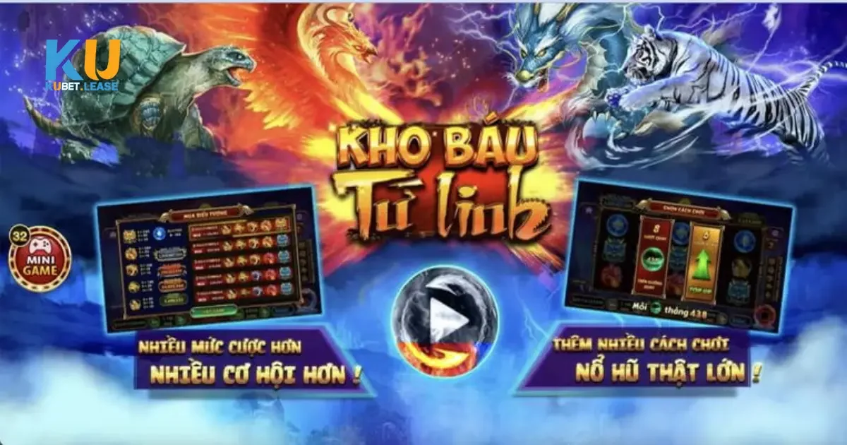 Kho Báu Tứ Linh KUBET - Bí Kíp Chơi Và Giành Giải Thưởng 3 Cách chơi Kho báu tứ linh và cách săn phần thưởng lớn