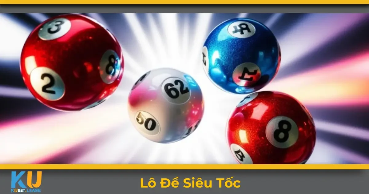 Lô Đề Siêu Tốc KUBET – Cách Chơi Và Mẹo Chốt Số Chính Xác 2 Lô đề siêu tốc KUBET là gì? Tổng quan về hình thức chơi nhanh
