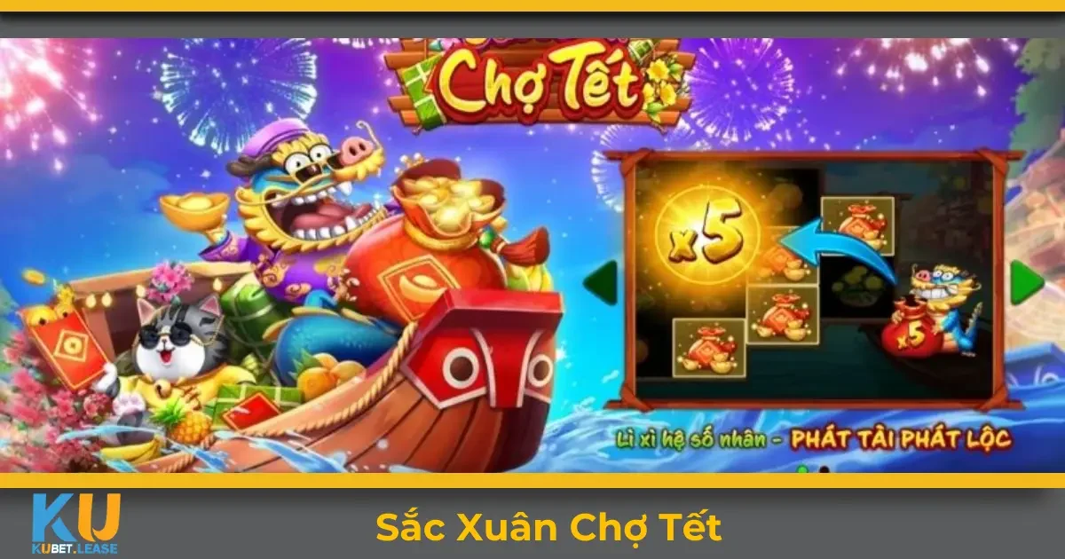 Sắc Xuân Chợ Tết KUBET – Hướng Dẫn Chơi Để Dễ Thắng 8 Sắc xuân chợ tết KUBET là gì? Tổng quan về trò chơi thú vị này
