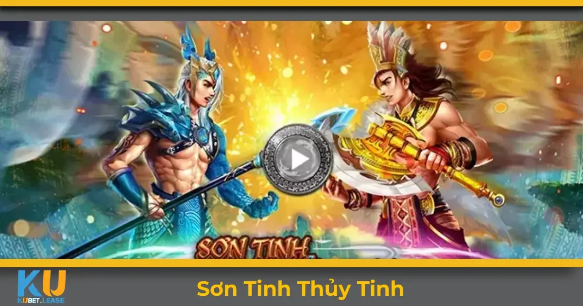 Sơn Tinh Thủy Tinh KUBET – Game Đấu Trí Đầy Hấp Dẫn 3 Sơn Tinh Thủy Tinh KUBET là gì? Giới thiệu về trò chơi truyền thống