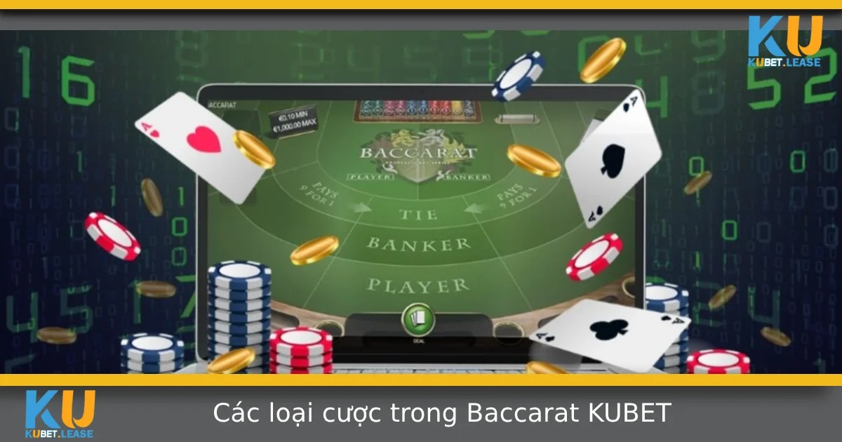 Các Loại Cược Trong Baccarat Tại KUBET Và Tỷ Lệ Trả Thưởng 7 Các Loại Cược Trong Baccarat Tại KUBET Và Tỷ Lệ Trả Thưởng