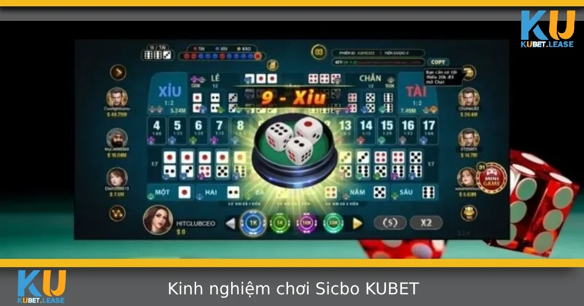 Kinh Nghiệm Chơi Sicbo Tại KUBET – Chơi Dài Hơi, Ăn Từ Từ Vẫn Lãi