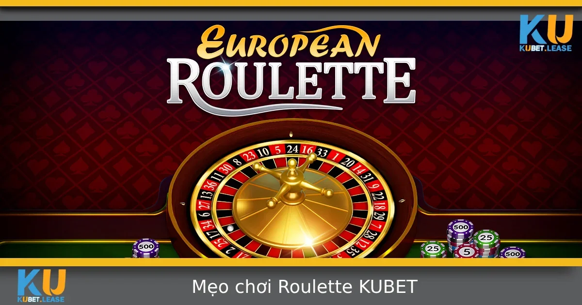 Mẹo Chơi Roulette Tại KUBET Giúp Bạn Chơi Ít Nhưng Thắng Đều